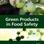 خرید و دانلود نسخه کامل کتاب 
Green Products in Food Safety