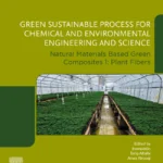 خرید و دانلود نسخه کامل کتاب 
Green Sustainable Process for Chemical and Environmental Engineering and Science: Natural Materials Based Green Composites 1: Plant Fibers