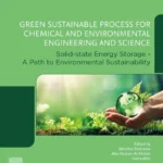 خرید و دانلود نسخه کامل کتاب 
Green Sustainable Process for Chemical and Environmental Engineering and Science: Solid-State Energy Storage - A Path to Environmental Sustainability