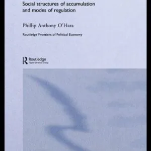 خرید و دانلود نسخه کامل کتاب Growth and Development in the Global Political Economy: Modes and Social Structures of Accumulation (Routledge Frontiers of Political Economy)
