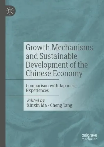 خرید و دانلود نسخه کامل کتاب Growth Mechanisms and Sustainable Development of the Chinese Economy: Comparison with Japanese Experiences_68c81dd293690.jpeg خرید و دانلود نسخه کامل کتاب Growth Mechanisms and Sustainable Development of the Chinese Economy: Comparison with Japanese Experiences