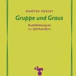 خرید و دانلود نسخه کامل کتاب Gruppe und Graus : Rudelbildung im 21. Jahrhundert