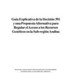 خرید و دانلود نسخه کامل کتاب Guía Explicativa de la Decisión 391 y una Propuesta Alternativa para Regular el Acceso a los Recursos Genéticos en la Sub-región Andina