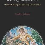 خرید و دانلود نسخه کامل کتاب Guilt by Association: Heresy Catalogues in Early Christianity