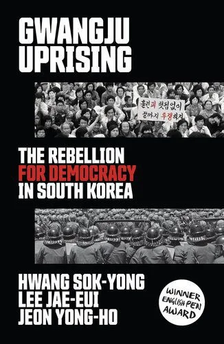 خرید و دانلود نسخه کامل کتاب Gwangju Uprising: The Rebellion for Democracy in South Korea_68e6ed67ea8b3.jpeg خرید و دانلود نسخه کامل کتاب Gwangju Uprising: The Rebellion for Democracy in South Korea