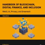 خرید و دانلود نسخه کامل کتاب 
Handbook of Blockchain, Digital Finance, and Inclusion, Volume 3: Web3, AI, Privacy and Greentech