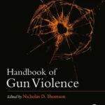 خرید و دانلود نسخه کامل کتاب 
Handbook of Gun Violence