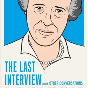خرید و دانلود نسخه کامل کتاب Hannah Arendt: The Last Interview And Other Conversations