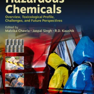 خرید و دانلود نسخه کامل کتاب 
Hazardous Chemicals: Overview, Toxicological Profile, Challenges, and Future Perspectives