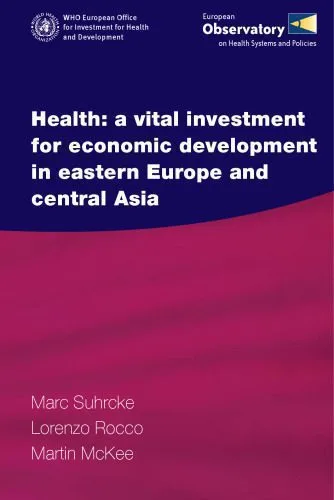 خرید و دانلود نسخه کامل کتاب Health: A Vital Investment for Economic Development in Eastern Europe and Central Asia_68cae1aee240f.jpeg خرید و دانلود نسخه کامل کتاب Health: A Vital Investment for Economic Development in Eastern Europe and Central Asia