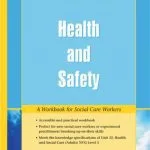 خرید و دانلود نسخه کامل کتاب Health and Safety: A Workbook for Social Care Workers (Knowledge and Skills for Social Care Workers)