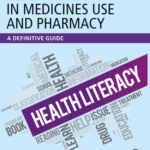 خرید و دانلود نسخه کامل کتاب 
Health Literacy in Medicines Use and Pharmacy: A Definitive Guide