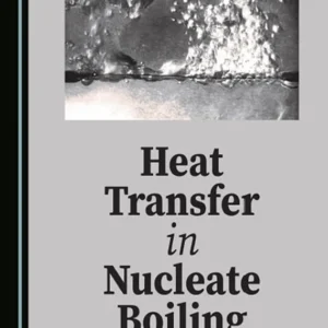 خرید و دانلود نسخه کامل کتاب 
Heat Transfer in Nucleate Boiling