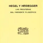 خرید و دانلود نسخه کامل کتاب Hegel y Heidegger. Las fronteras del presente filosófico