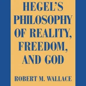 خرید و دانلود نسخه کامل کتاب Hegel’s Philosophy of Reality, Freedom, and God