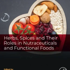 خرید و دانلود نسخه کامل کتاب 
Herbs, Spices and Their Roles in Nutraceuticals and Functional Foods