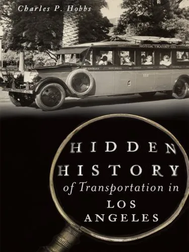 خرید و دانلود نسخه کامل کتاب Hidden History of Transportation in Los Angeles_68e306ecb5ec1.jpeg خرید و دانلود نسخه کامل کتاب Hidden History of Transportation in Los Angeles