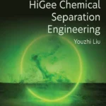 خرید و دانلود نسخه کامل کتاب 
HiGee Chemical Separation Engineering سورنا بوک
