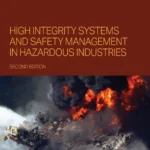 خرید و دانلود نسخه کامل کتاب 
High Integrity Systems and Safety Management in Hazardous Industries 2nd Edition
