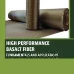 خرید و دانلود نسخه کامل کتاب 
High Performance Basalt Fiber: Fundamentals and Applications