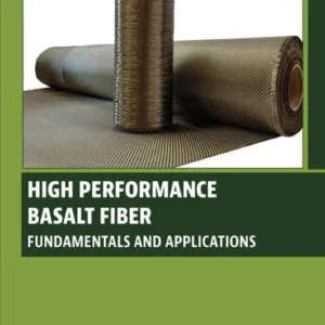 خرید و دانلود نسخه کامل کتاب 
High Performance Basalt Fiber: Fundamentals and Applications