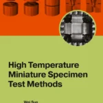 خرید و دانلود نسخه کامل کتاب 
High Temperature Miniature Specimen Test Methods سورنا بوک