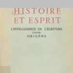 خرید و دانلود نسخه کامل کتاب Histoire et esprit : l’Intelligence de l’Écriture d’après Origène