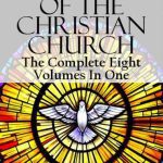 خرید و دانلود نسخه کامل کتاب History of the Christian Church (Complete Eight Volumes In One)