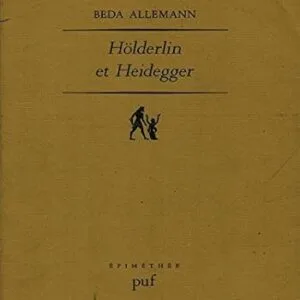 خرید و دانلود نسخه کامل کتاب Hölderlin et Heidegger : recherche de la relation entre poésie et pensée