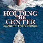 خرید و دانلود نسخه کامل کتاب Holding the Center: In Defense of Political Trimming