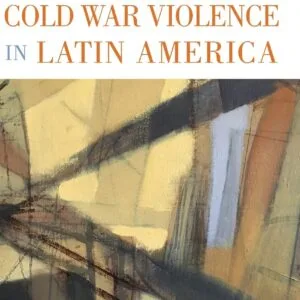 خرید و دانلود نسخه کامل کتاب Holocaust Consciousness and Cold War Violence in Latin America