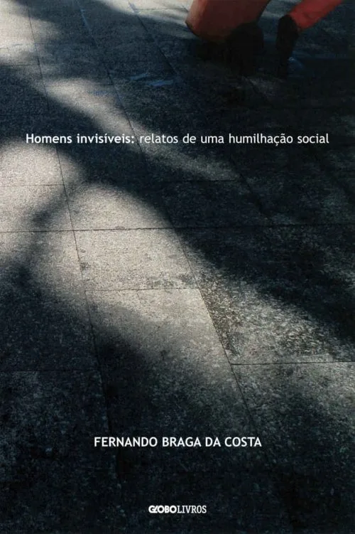 خرید و دانلود نسخه کامل کتاب Homens Invisíveis: Relatos de uma humilhação social_68f96b4d05ea7.jpeg خرید و دانلود نسخه کامل کتاب Homens Invisíveis: Relatos de uma humilhação social