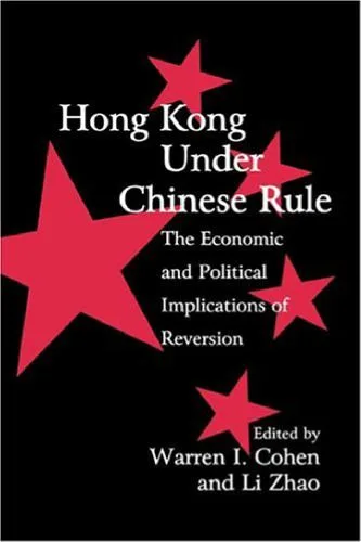 خرید و دانلود نسخه کامل کتاب Hong Kong under Chinese Rule: The Economic and Political Implications of Reversion (Cambridge Modern China Series)_68c9eba2a9b54.jpeg خرید و دانلود نسخه کامل کتاب Hong Kong under Chinese Rule: The Economic and Political Implications of Reversion (Cambridge Modern China Series)