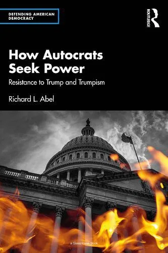 خرید و دانلود نسخه کامل کتاب How Autocrats Seek Power; Resistance to Trump and Trumpism_68e6ccb743fb9.jpeg خرید و دانلود نسخه کامل کتاب How Autocrats Seek Power; Resistance to Trump and Trumpism