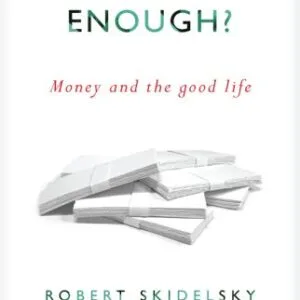 خرید و دانلود نسخه کامل کتاب How Much is Enough?: Money and the Good Life
