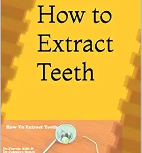 خرید و دانلود نسخه کامل کتاب How:How to Extract Teeth: Dentistry
