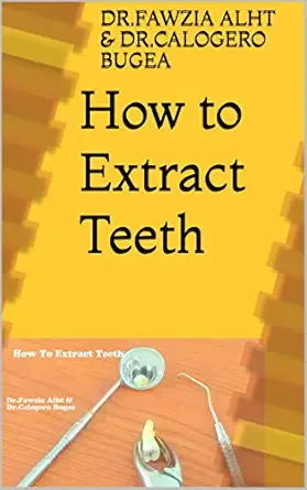 خرید و دانلود نسخه کامل کتاب How:How to Extract Teeth: Dentistry_6a6512d553e94.webp خرید و دانلود نسخه کامل کتاب How:How to Extract Teeth: Dentistry - تصویر 1