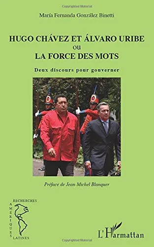 خرید و دانلود نسخه کامل کتاب Hugo Chávez et Álvaro Uribe ou la force des mots: Deux discours pour gouverner_68e817f5d56fd.jpeg خرید و دانلود نسخه کامل کتاب Hugo Chávez et Álvaro Uribe ou la force des mots: Deux discours pour gouverner