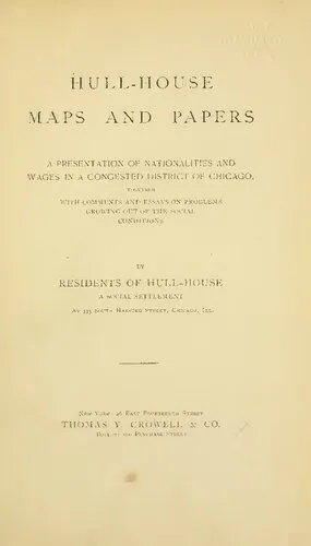 خرید و دانلود نسخه کامل کتاب Hull-House Maps and Papers: A Presentation of Nationalities and Wages in a Congested District of Chicago, Together with Comments and Essays on Problems Growing out of the Social Conditions_68f9604836349.jpeg خرید و دانلود نسخه کامل کتاب Hull-House Maps and Papers: A Presentation of Nationalities and Wages in a Congested District of Chicago, Together with Comments and Essays on Problems Growing out of the Social Conditions