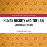 خرید و دانلود نسخه کامل کتاب Human Dignity and the Law A Personalist Theory