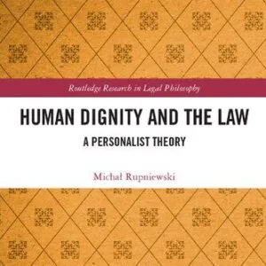 خرید و دانلود نسخه کامل کتاب Human Dignity and the Law A Personalist Theory