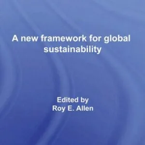 خرید و دانلود نسخه کامل کتاب Human Ecology Economics: A New Framework for Global Sustainability