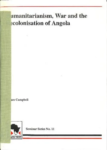 خرید و دانلود نسخه کامل کتاب Humanitarianism, War and the Recolonization of Angola_68f67468c6395.jpeg خرید و دانلود نسخه کامل کتاب Humanitarianism, War and the Recolonization of Angola