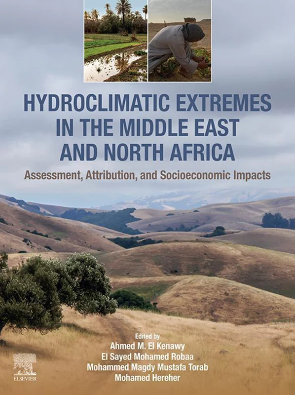 خرید و دانلود نسخه کامل کتاب
Hydroclimatic Extremes in the Middle East and North Africa: Assessment, Attribution and Socioeconomic Impacts_6a5d511e736d9.webp خرید و دانلود نسخه کامل کتاب
Hydroclimatic Extremes in the Middle East and North Africa: Assessment, Attribution and Socioeconomic Impacts سورنا بوک - تصویر 1