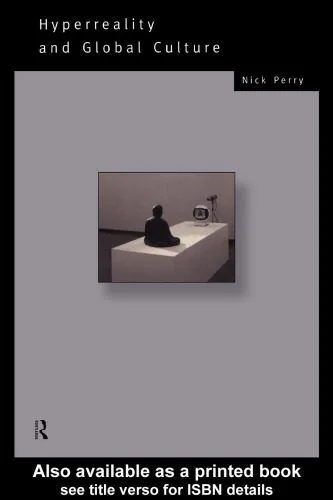خرید و دانلود نسخه کامل کتاب Hyperreality and Global Culture (Routledge Social Futures Series)_68e45baf75754.jpeg خرید و دانلود نسخه کامل کتاب Hyperreality and Global Culture (Routledge Social Futures Series)