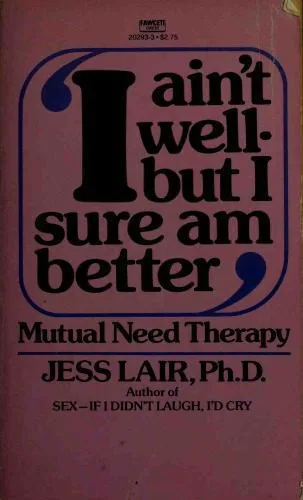 خرید و دانلود نسخه کامل کتاب “I ain’t well–but I sure am better”: Mutual need therapy_68fd4a4e874c6.jpeg خرید و دانلود نسخه کامل کتاب “I ain’t well–but I sure am better”: Mutual need therapy