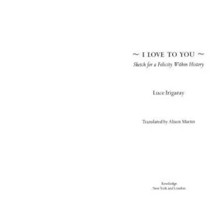 خرید و دانلود نسخه کامل کتاب I Love To You. Sketch for a Felicity Within History