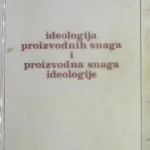 خرید و دانلود نسخه کامل کتاب Ideologija proizvodnih shaga i proizvodna snaga ideologije