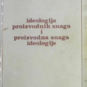 خرید و دانلود نسخه کامل کتاب Ideologija proizvodnih shaga i proizvodna snaga ideologije
