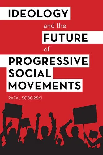 خرید و دانلود نسخه کامل کتاب Ideology and the Future of Progressive Social Movements_68e81e265c9b0.jpeg خرید و دانلود نسخه کامل کتاب Ideology and the Future of Progressive Social Movements